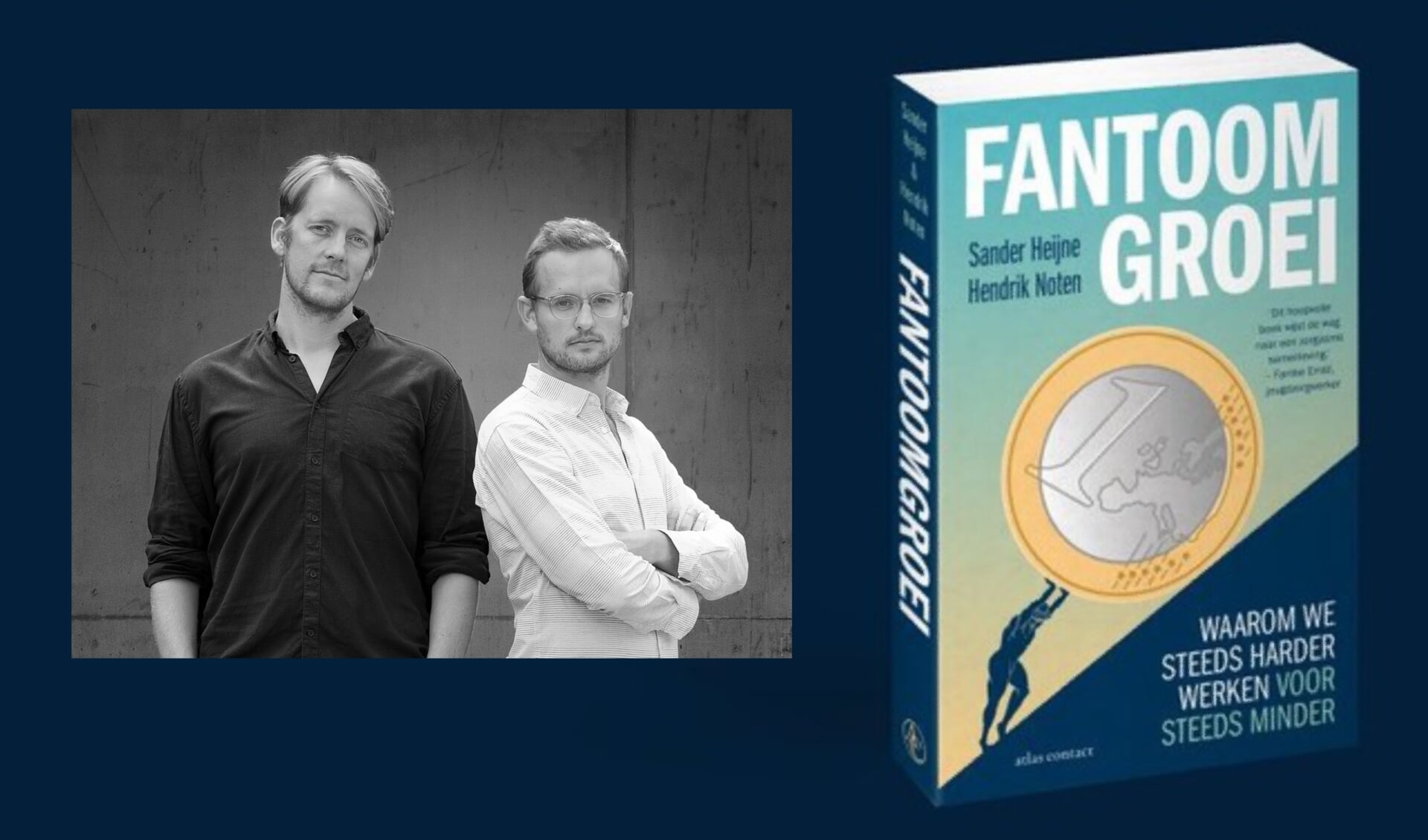 Sander Heijne en Hendrik Noten zijn de auteurs van Fantoomgroei. Foto: Fjodor Buis