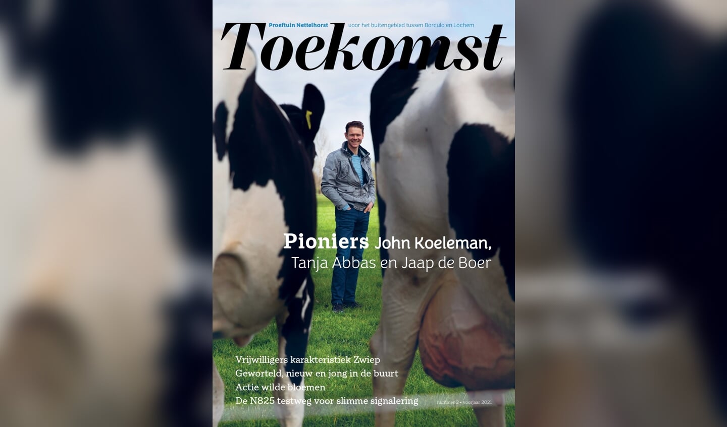 Cover van het tweede nummer van magazine Toekomst met VKA voorzitter/melkveehouder John Koeleman uit het buurtschap Kulsdom. (Foto: Rebke Klokke - A Rebke Original)