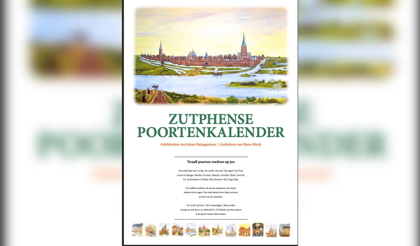 De Zutphense Poortenkalender is een uitgave van Uitgeverij Hermans. 