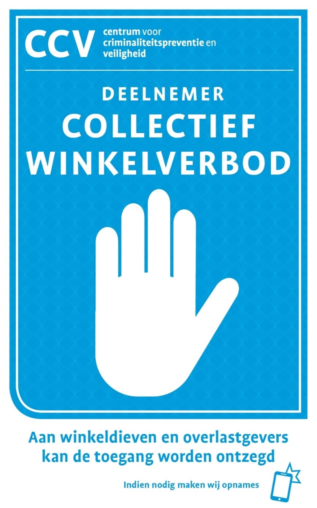 De supermarkten in Zutphen en Warnsveld die meedoen aan het Collectief Winkelverbod zijn te herkennen aan de sticker bij de ingang. Foto: PR