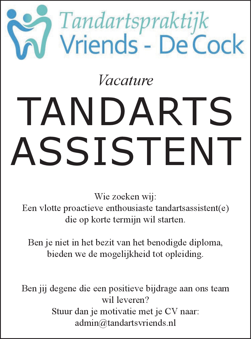 Vacature: Tandartsassistent - Tandartspraktijk Vriends-de Cock