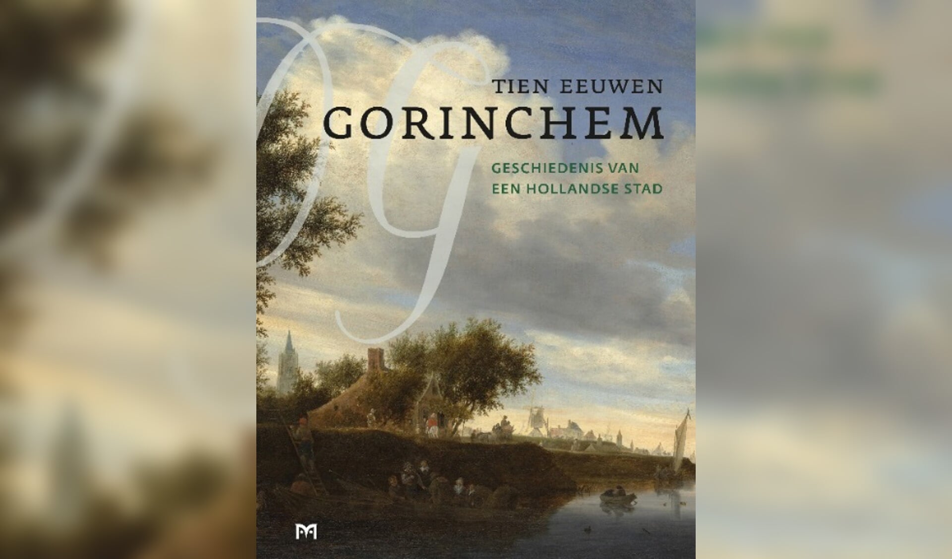 • Een deel van de voorkant van het boek Tien eeuwen Gorinchem. 
