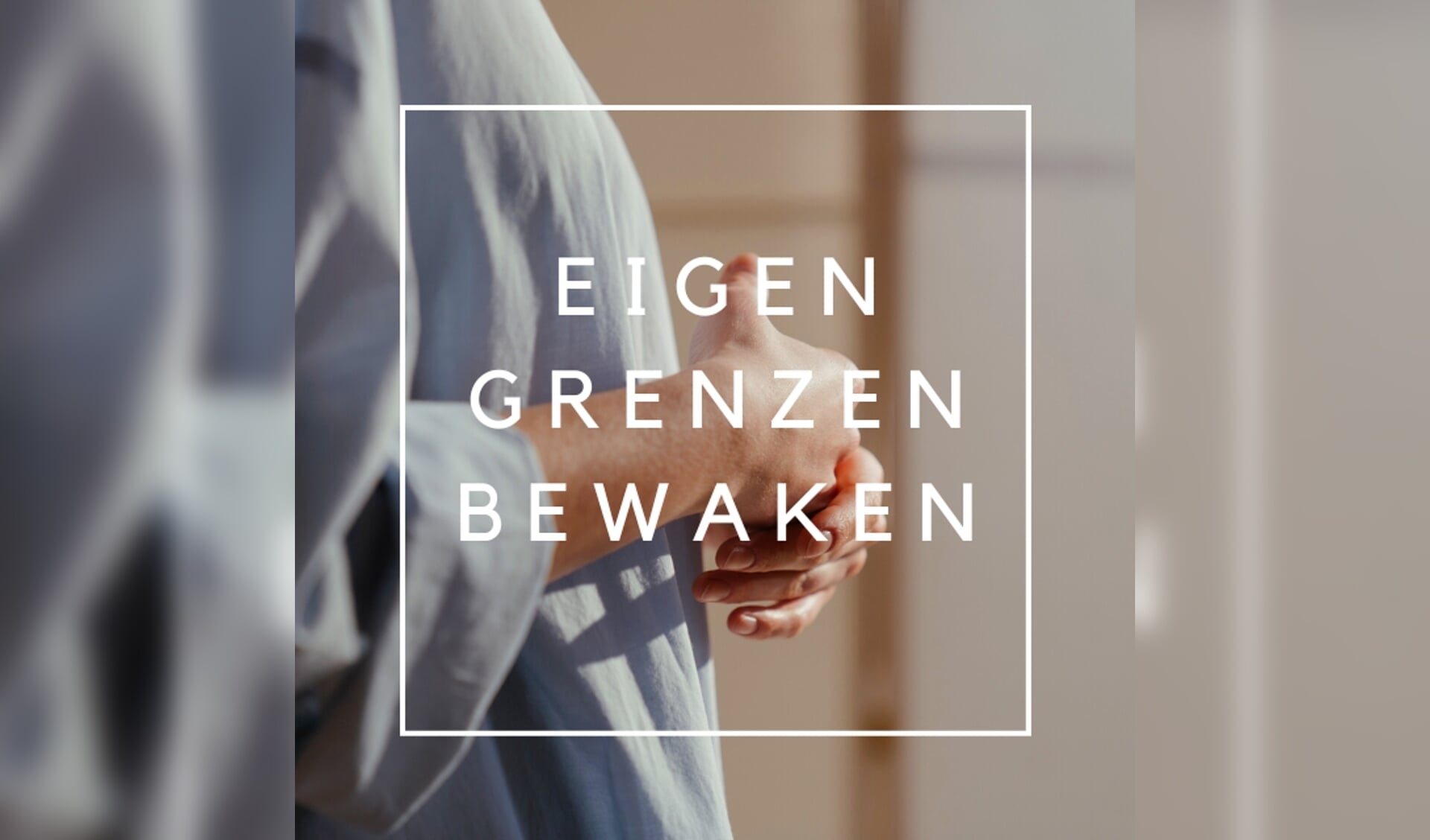 Grenzen voelen en bewaken