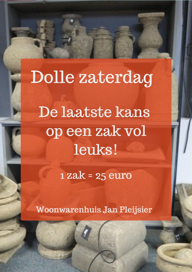 Wegens groot succes nogmaals voor 25 euro een volle vuilniszak bij Woonwarenhuis Jan Pleijsier