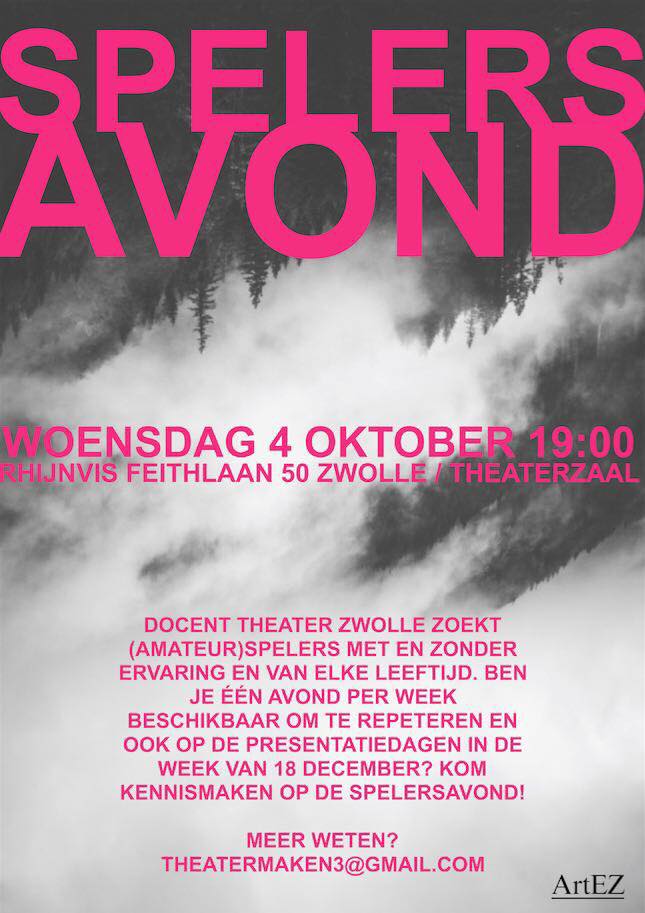 MELD JE AAN: Spelers avond, Docent Theater ArtEZ Zwolle!