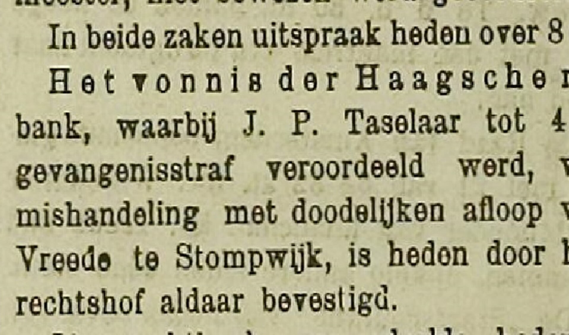 Het krantenbericht over de  veroordeling van de heer Taselaar door de Haagsche rechtbank.