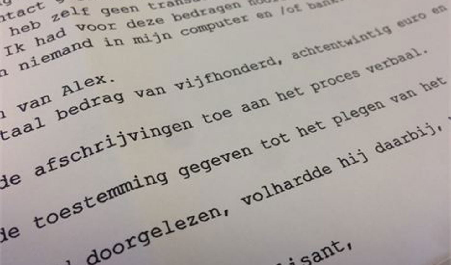 Er is na de ontdekking direct aangifte gedaan.