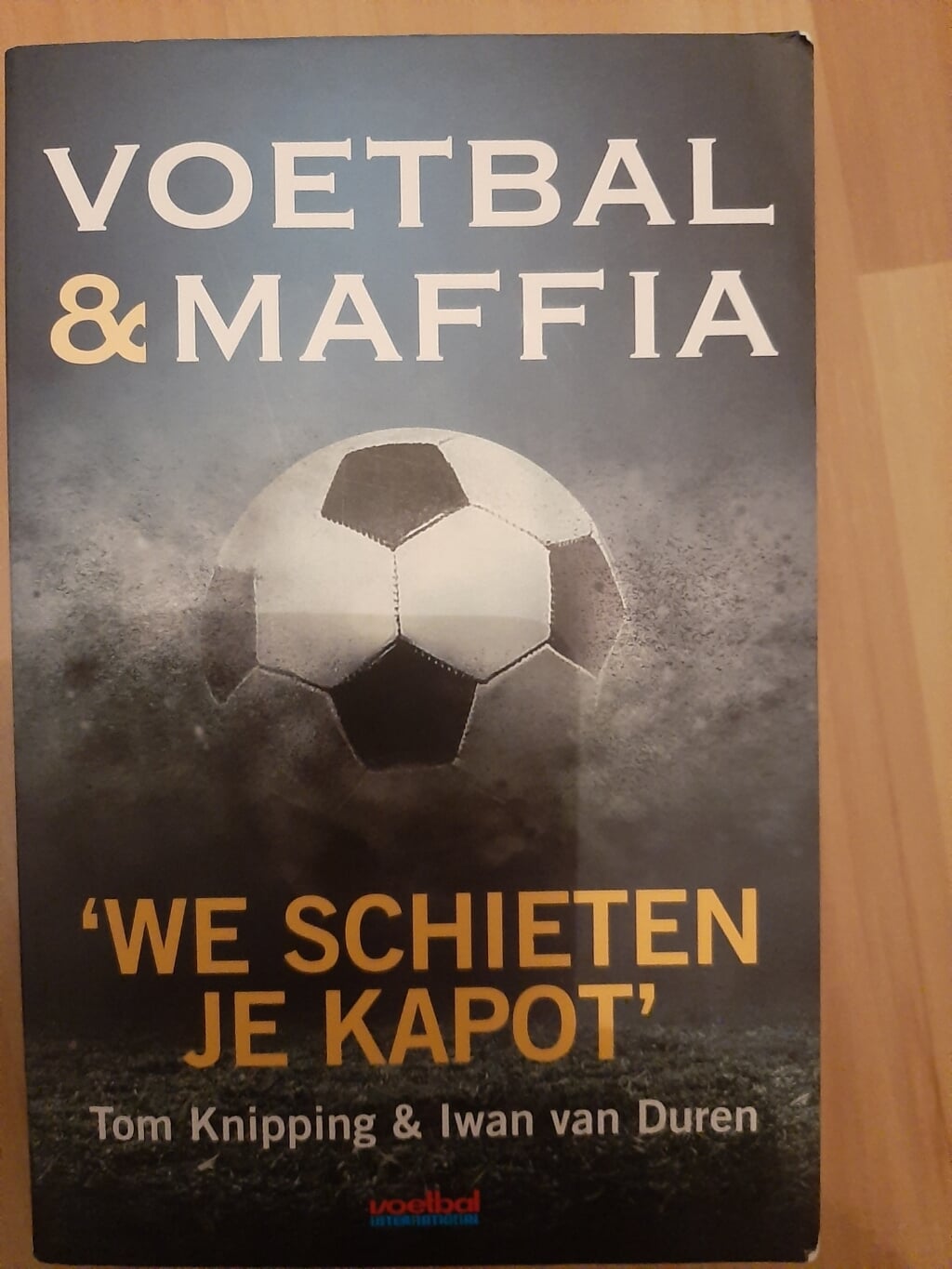 Tom Knipping en Iwan van Duren - Voetbal &amp; Maffia