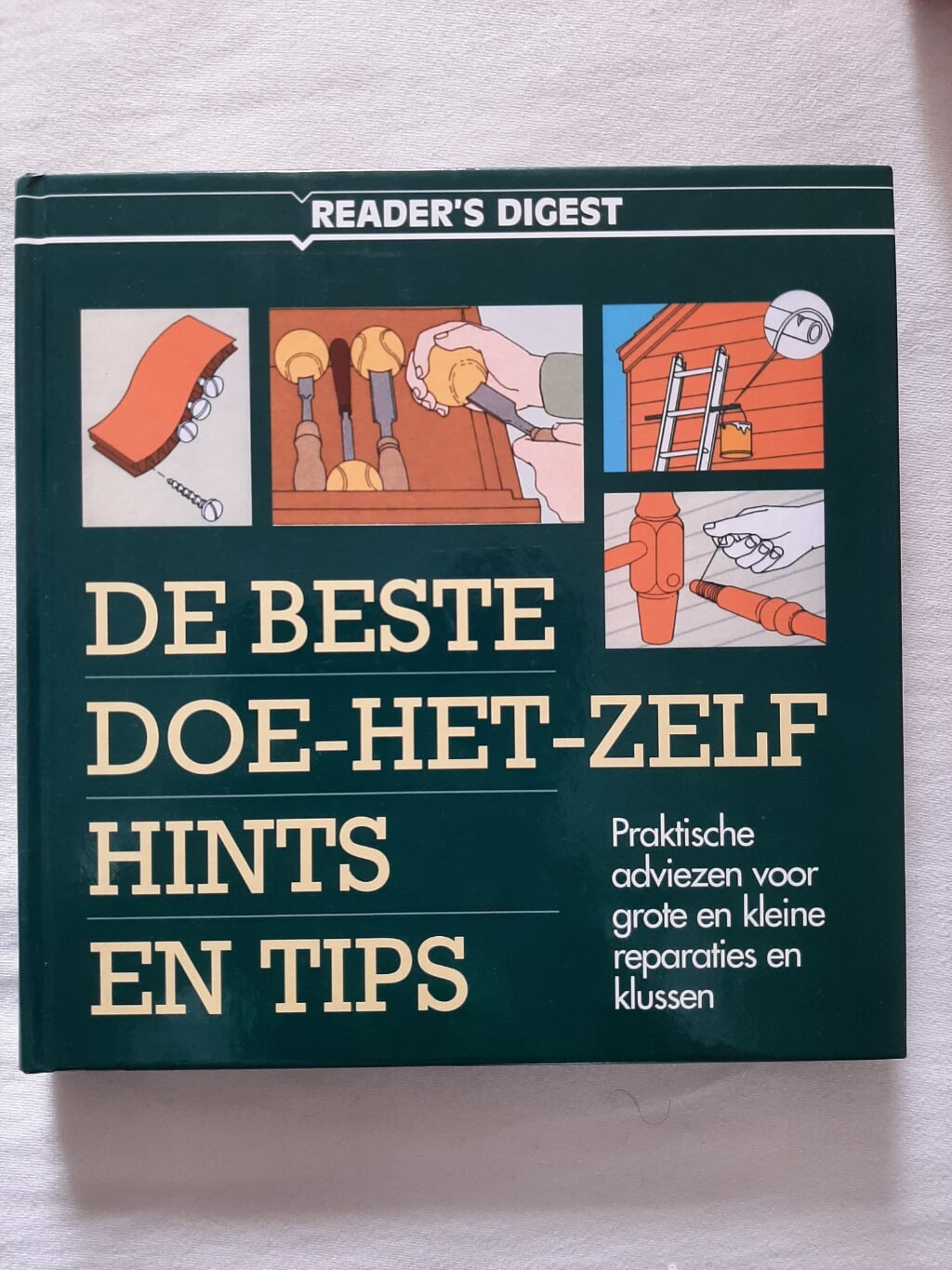 Readers Digest - De Beste Doe-Het-Zelf Hints En Tips