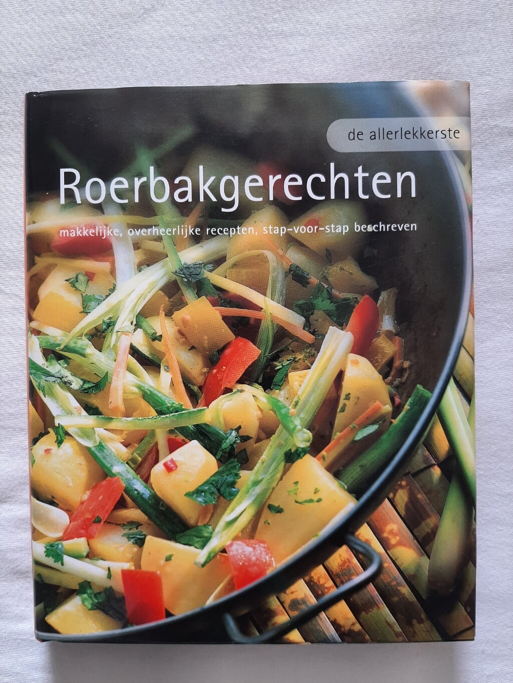 De allerlekkerste Roerbakgerechten