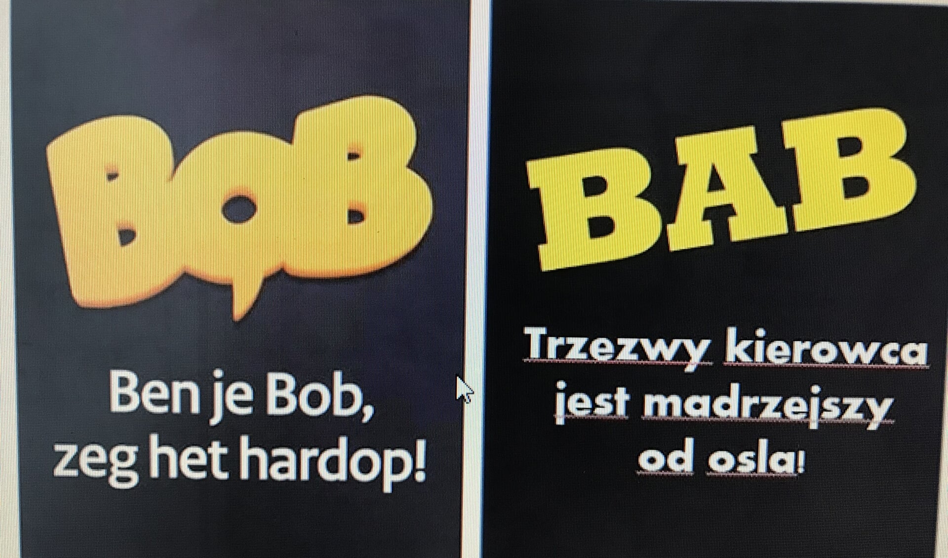 De vertaling van BOB naar BAB. 