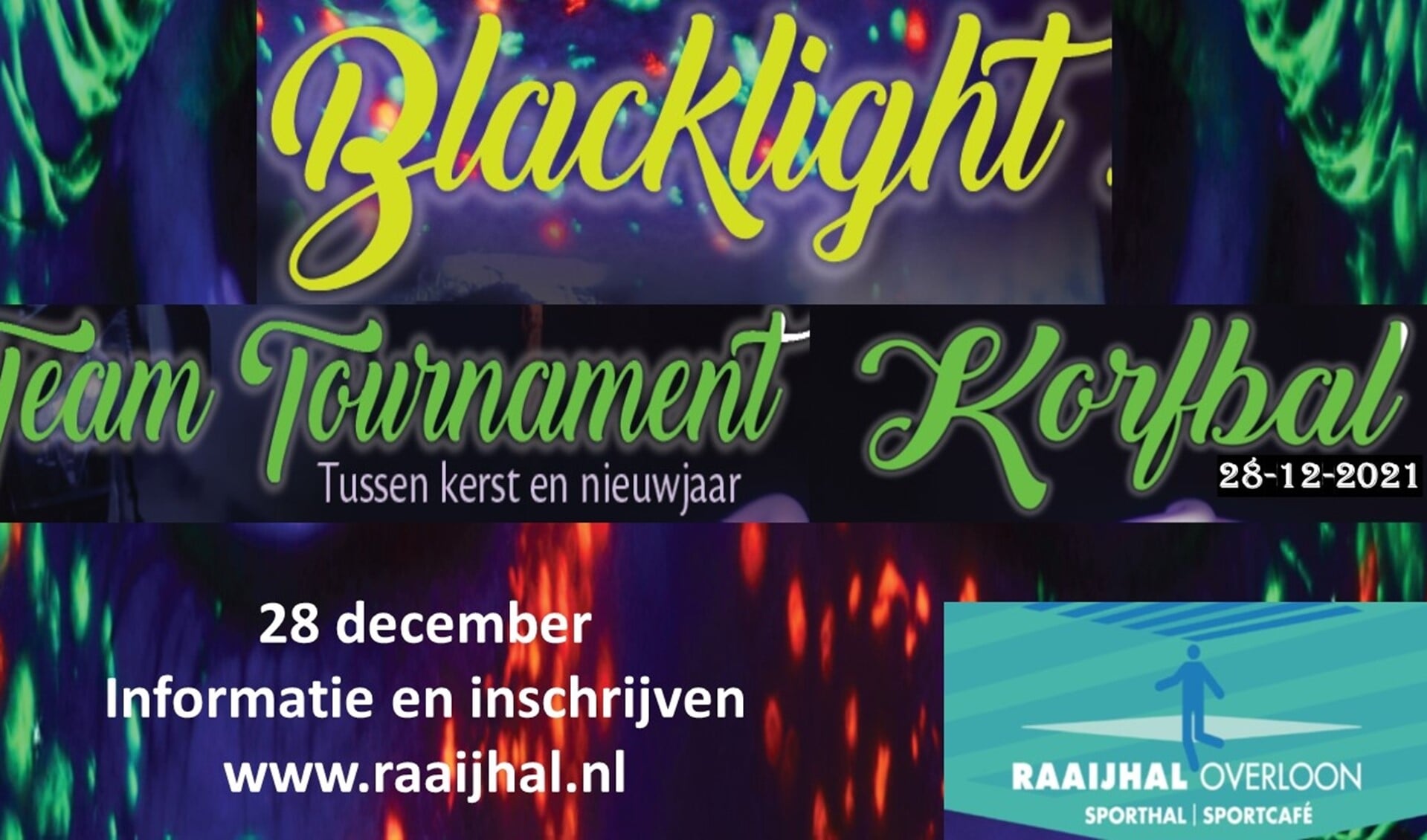 Blacklight Team Tournament Korfbal, tussen kerst en Nieuwjaar. . 