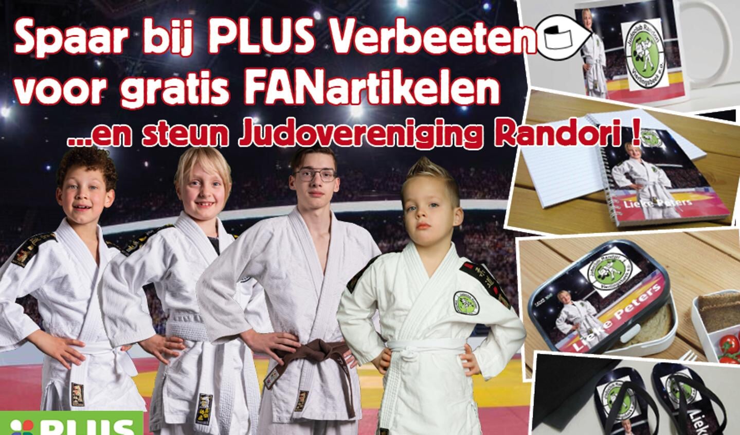Judovereniging Randori doet mee aan de fan-spaaractie bij PLUS Verbeeten. 