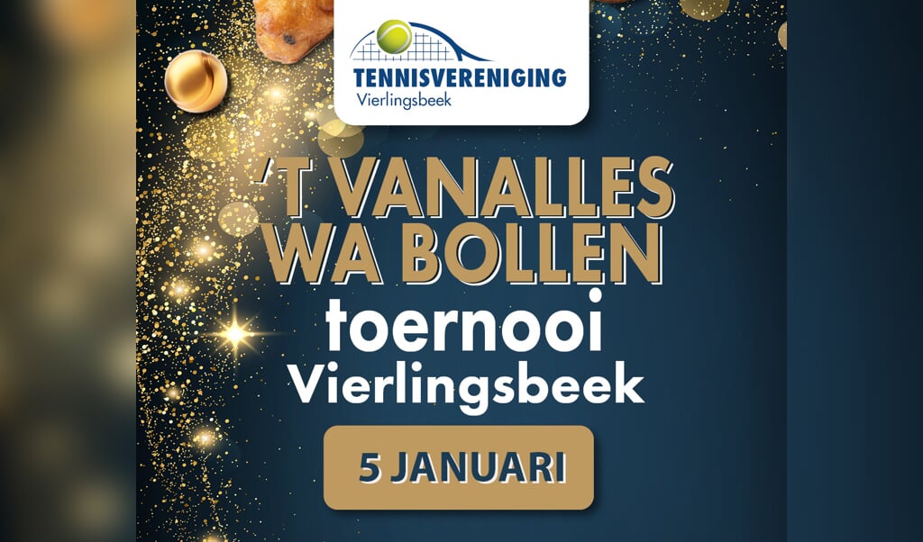 TV Vierlingsbeek luidt op 5 januari het nieuwe jaar in met een tennistoernooi. 