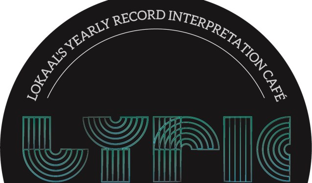 De vierde editie van Lokaal's Yearly Record Interpretation Café, kortweg LYRIC.