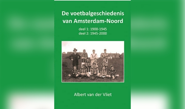 <p>Het boek 'Voetbalgeschiedenis van Amsterdam-Noord'.</p>