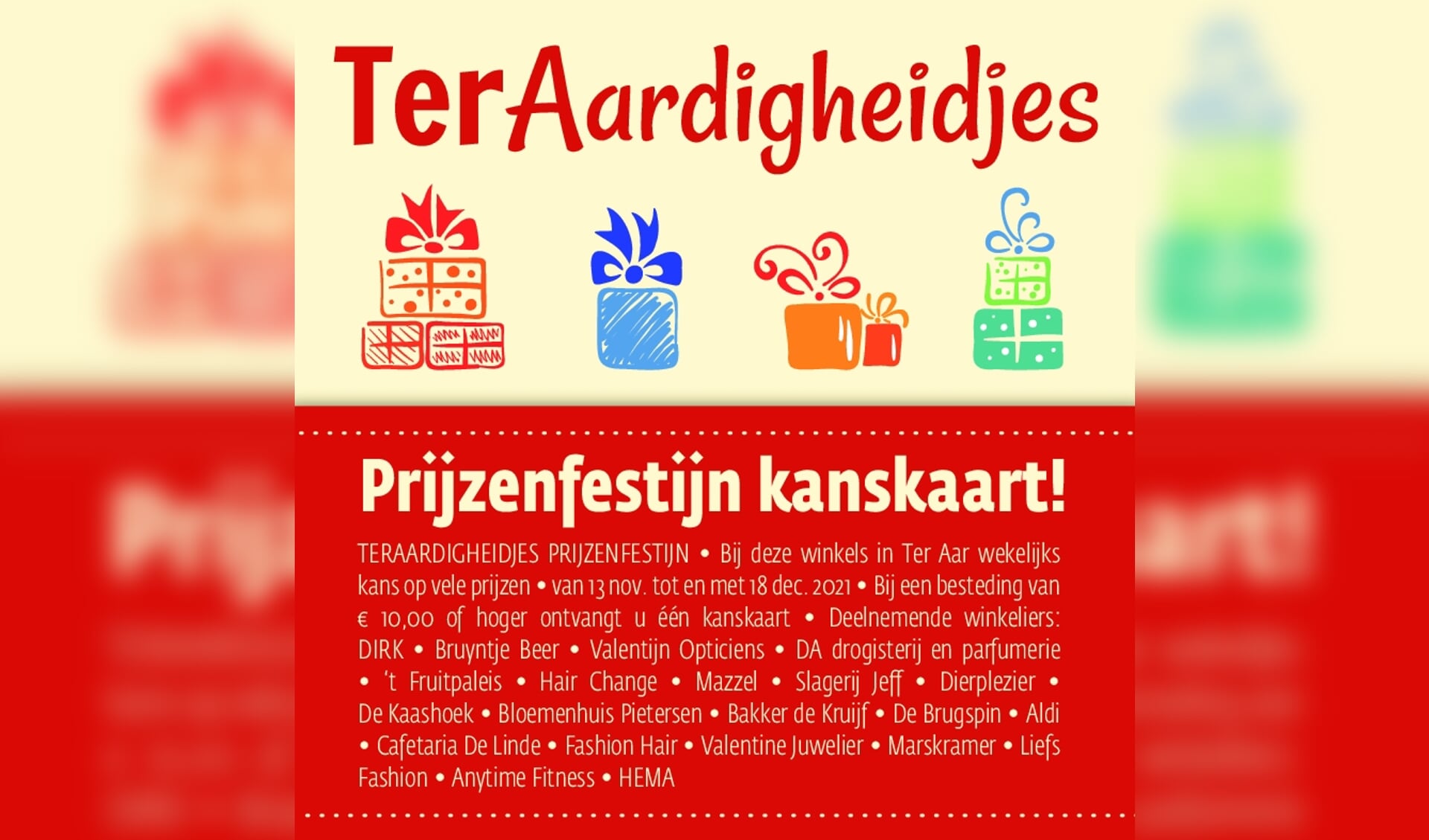 De 21 winkeliers van Winkelcentrum Ter Aar houden de komende weken het Ter Aardigheidjes prijzenfestijn.