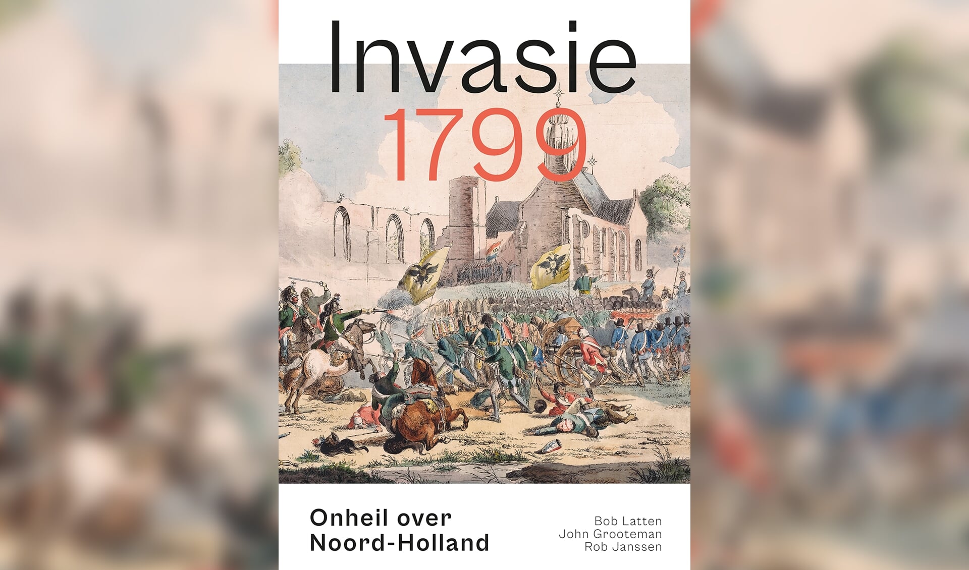 Het boek 'Invasie 1799. Onheil over Noord-Holland'