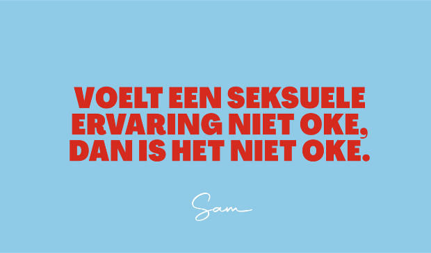 Voelt een seksuele ervaring niet oke, dan is het niet oke.