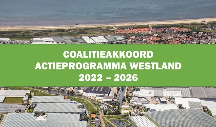 In het coalitieakkoord staan de plannen voor Westland voor de komende vier jaar.