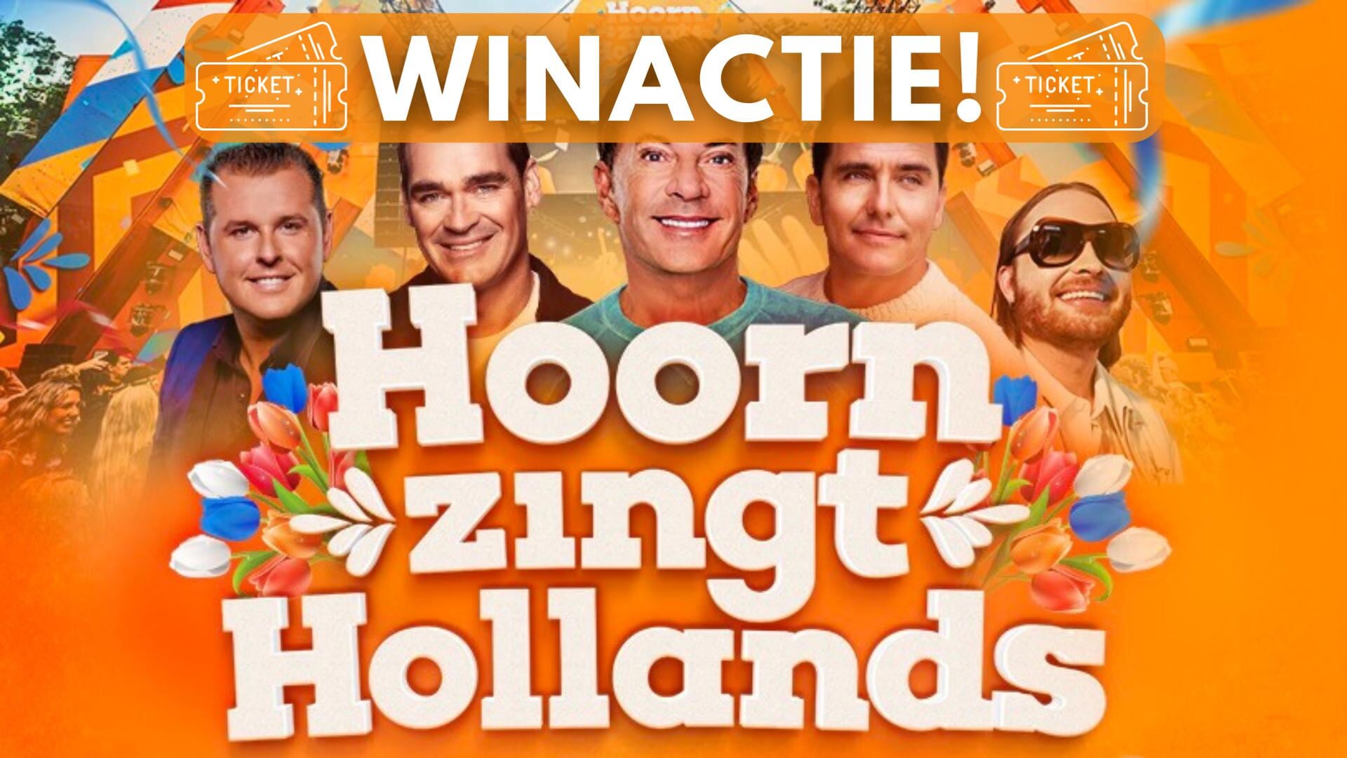Win jij die tickets voor Hoorn Zingt Hollands?