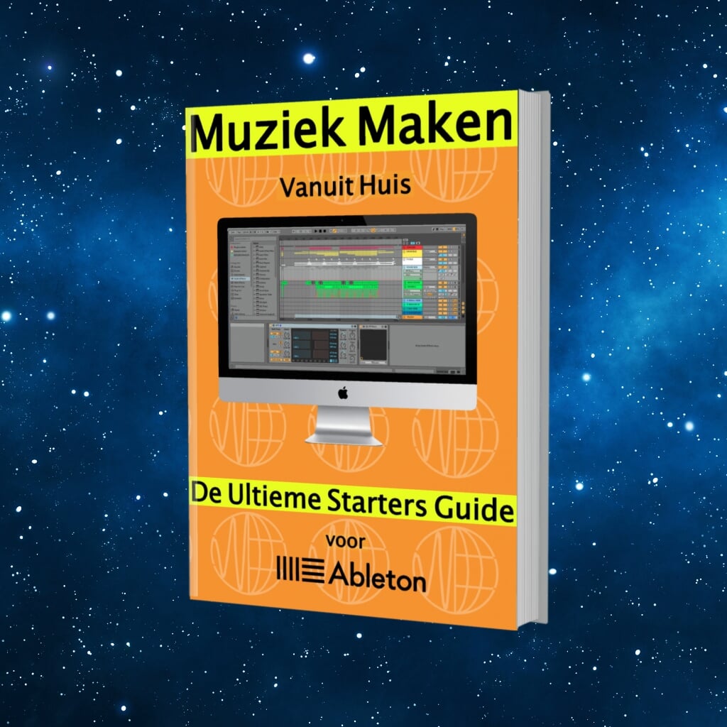 Download jouw gratis jouw E-book 'Muziek Maken vanuit Huis - De Ultieme Starters Guide voor Ableton Live'