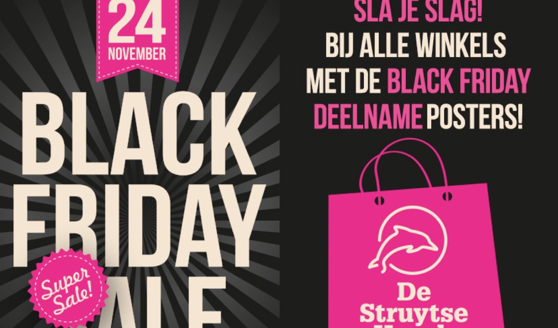 Sla vandaag je slag op de Struytse Hoeck bij alle winkels met de Black Friday deelname posters!