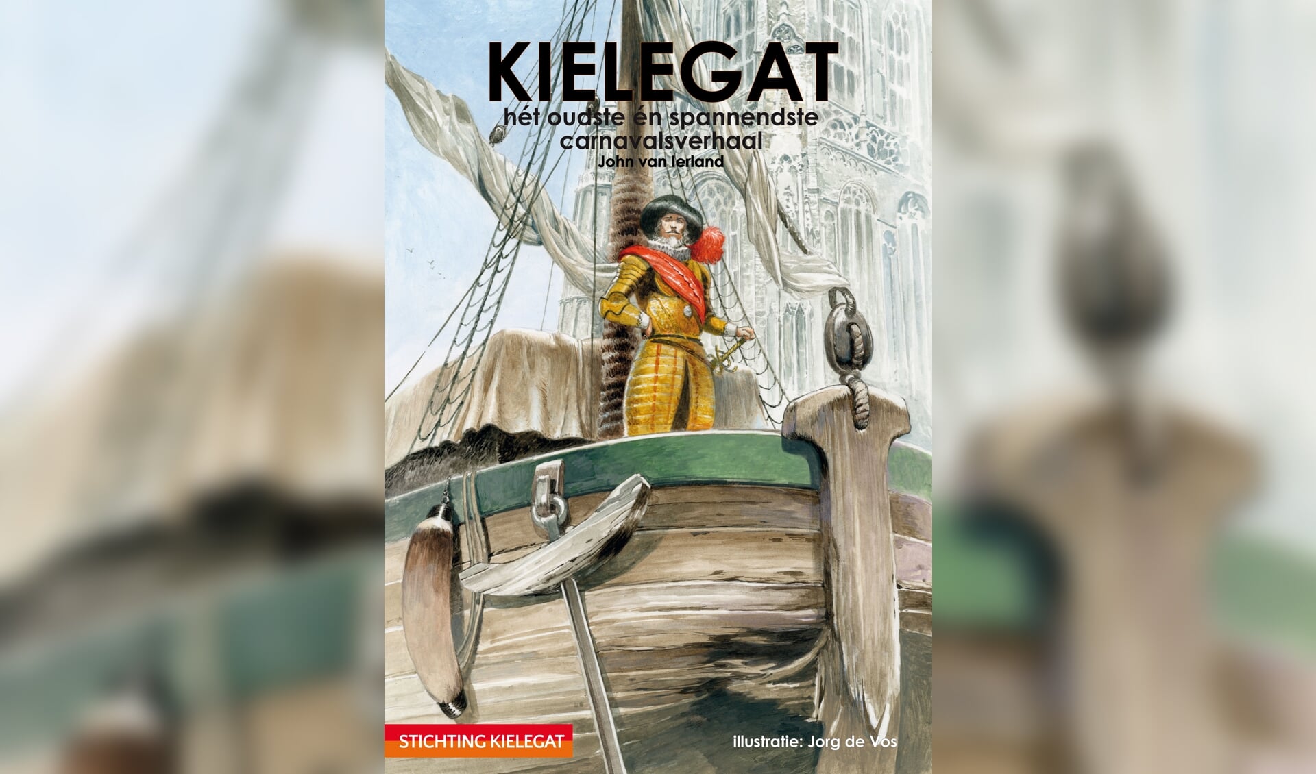 De omslag van het boek ‘Kielegat, het oudste en spannendste carnavalsverhaal’