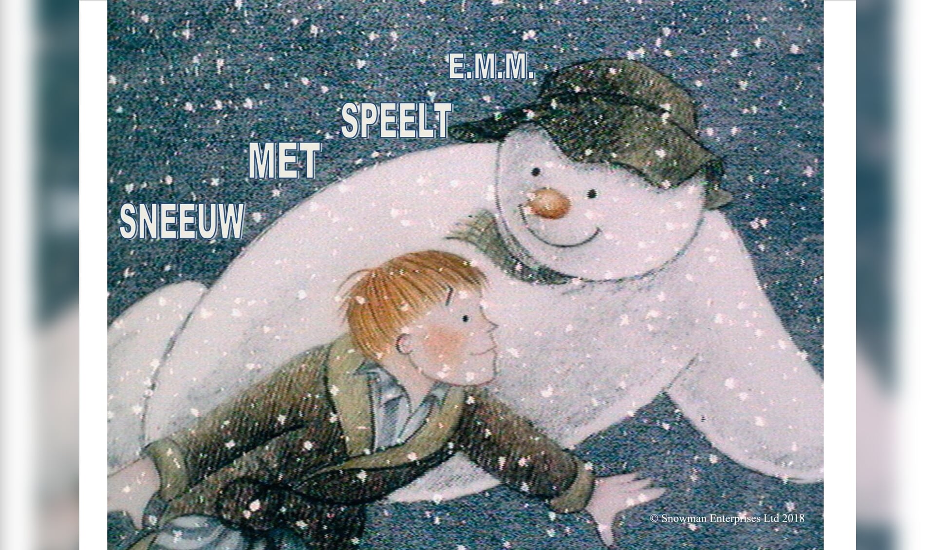 De Sneeuwman; een winterse familievoorstelling voor kinderen vanaf 5 jaar.