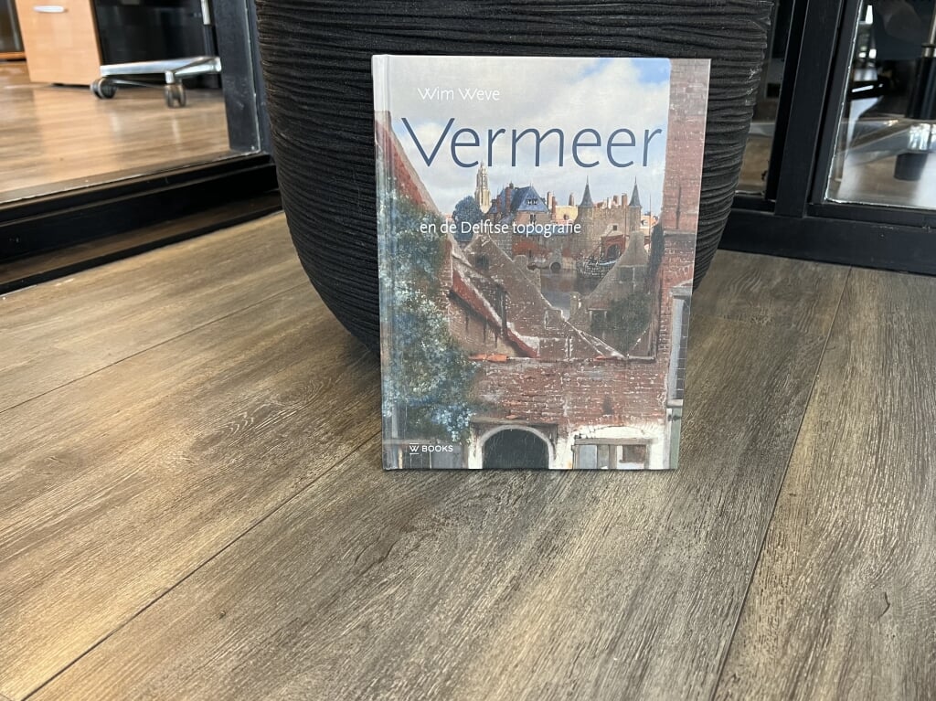 Vermeer en de Delftse topografie. Auteur: Wim Weve. Uitgever: WBOOKS
