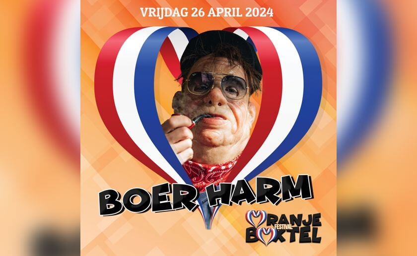 Oranje Festival Boxtel opent vrijdag 26 april om 19.00 uur met internetsensatie Boer Harm.