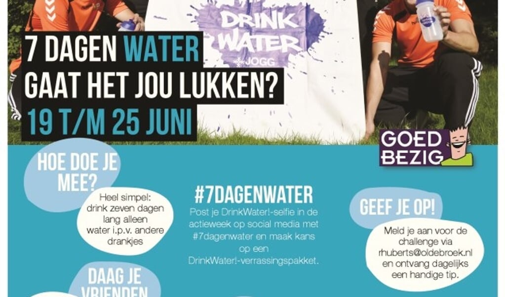 Goed Bezig Oldebroek daagt iedereen uit om zeven dagen alléén water te drinken.