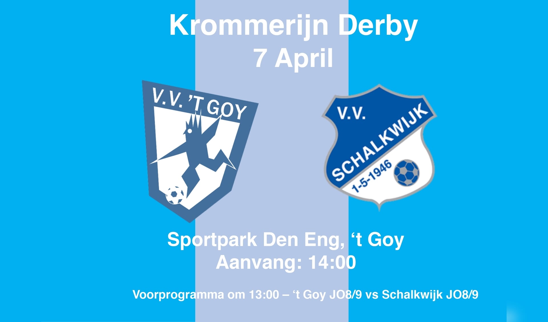 Aankondiging Derby 't Goy - Schalkwijk 