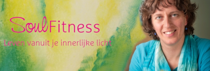 SoulFitness: Voor als je wilt leven vanuit je innerlijke licht
