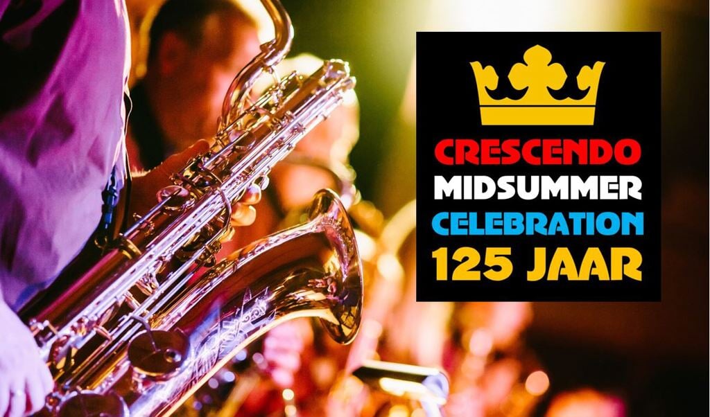 Crescendo viert haar 125-jarig bestaan onder andere met de Midsummer Celebration.