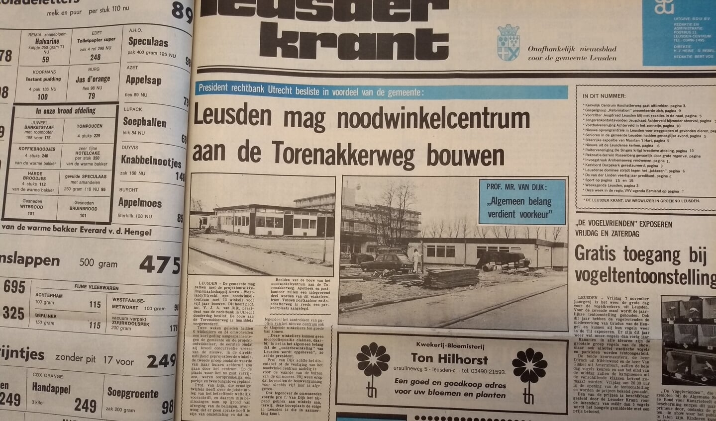 De Centra kreeg de eerste jaren onderdak in een noodwinkelcentrum aan de Torenakkerweg. Eind 1974 kon de Leusdenaar er terecht. 