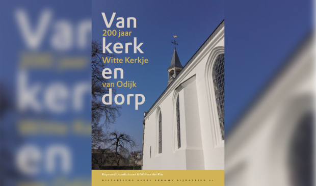 Omslag van jubileumboek Van kerk en dorp, 200 jaar Witte Kerkje van Odijk