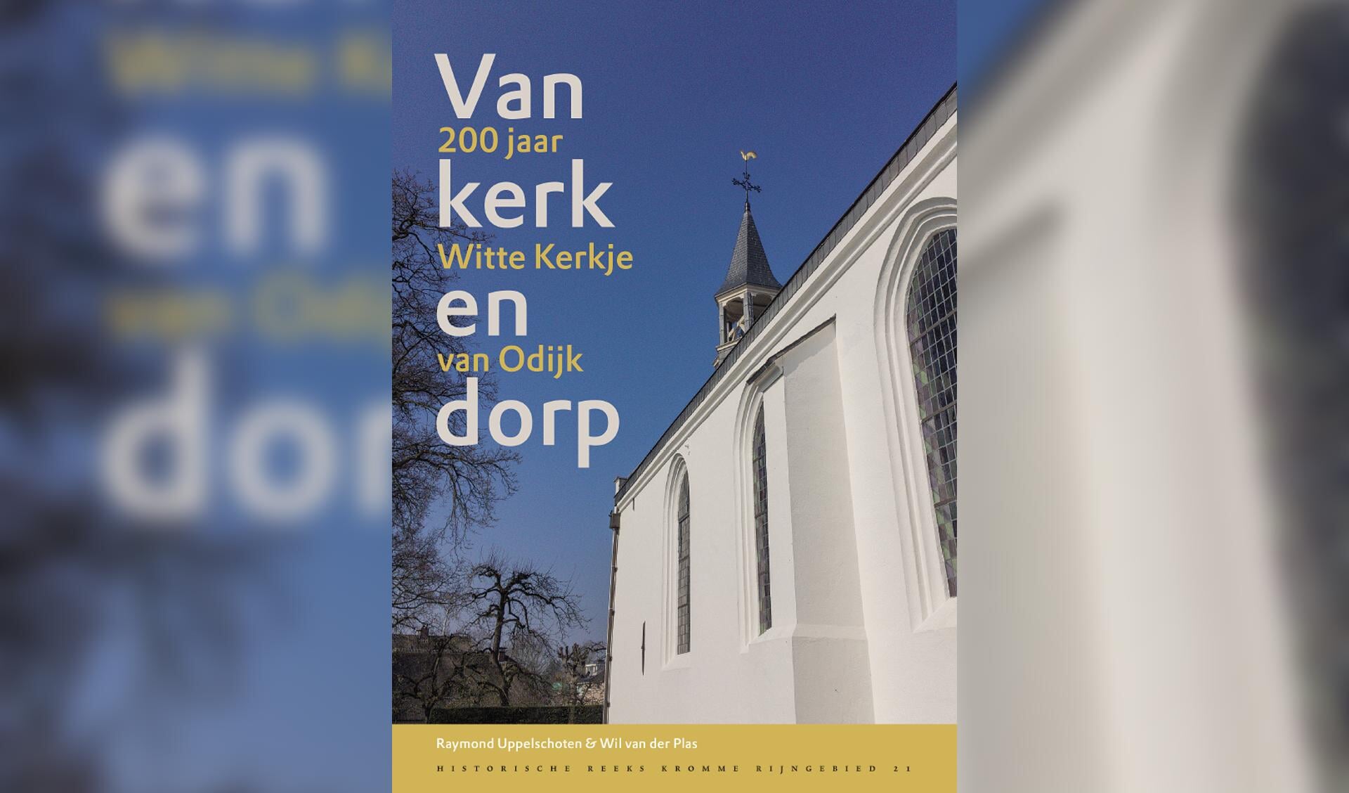Omslag van jubileumboek Van kerk en dorp, 200 jaar Witte Kerkje van Odijk