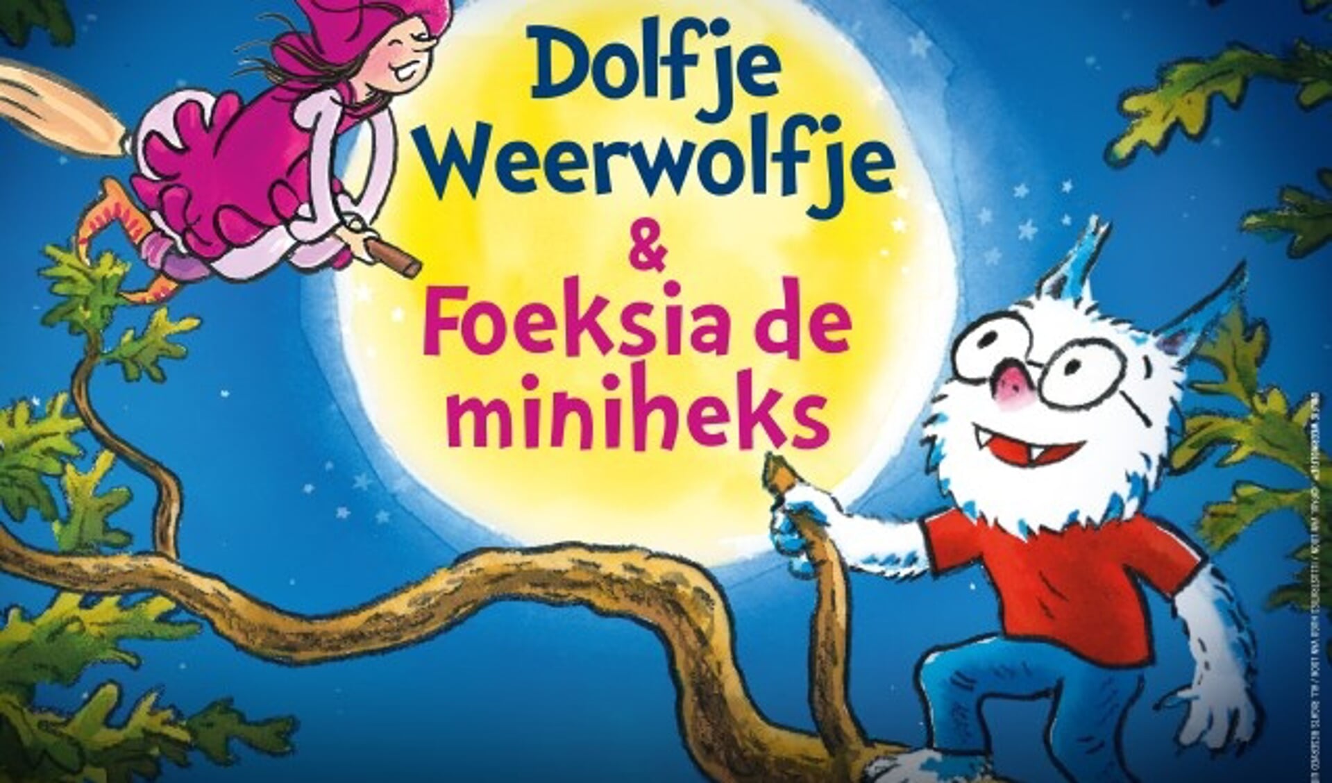 Promobeeld Dolfje Weerwolfje en Foeksia de Miniheks