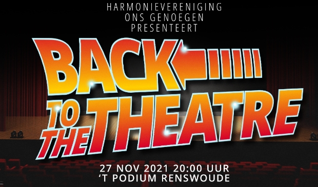 Weer ‘Back to the Theatre’ met Ons Genoegen