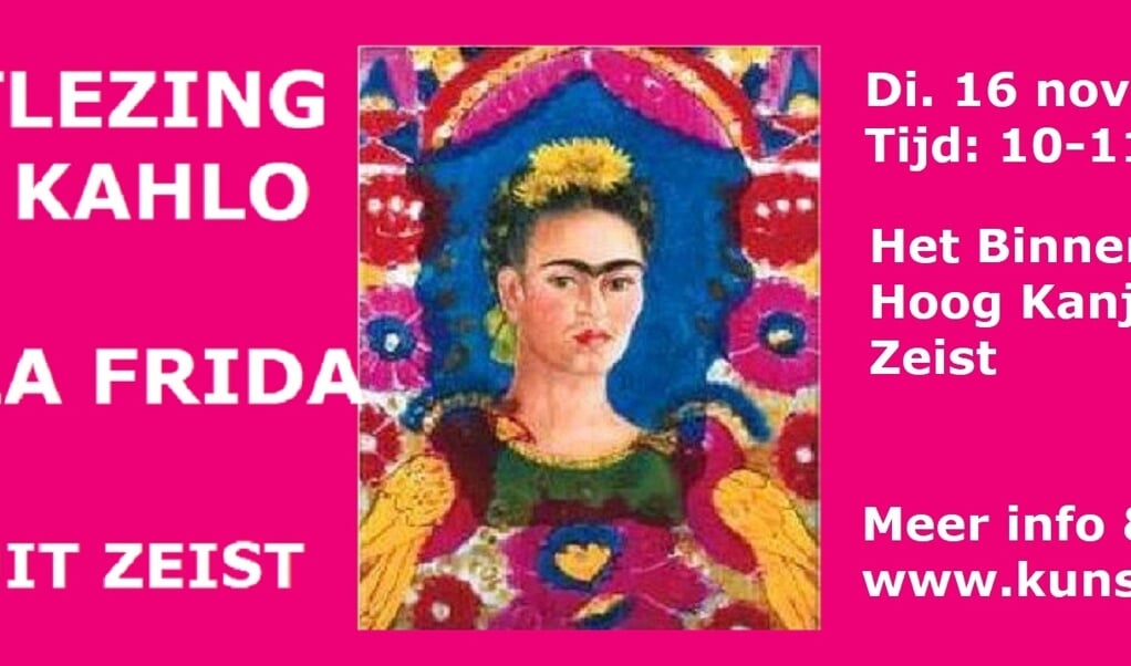 Kunstlezing Frida Kahlo door Kunst uit Zeist in het Binnenbos op 16 nov a.s. om 10u.
