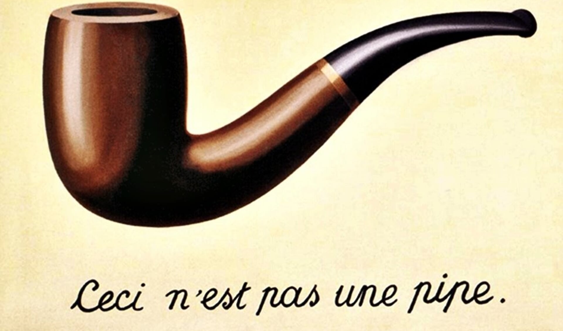 'La Trahison des Images' heet dit werk van Magritte officieel, in de volksmond heet het 'Ceci n’est pas une pipe'.