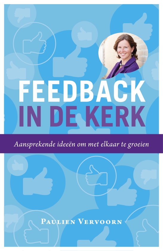 Boek: Feedback in de kerk. Aansprekende ideeën om met elkaar te groeien - Paulien Vervoorn