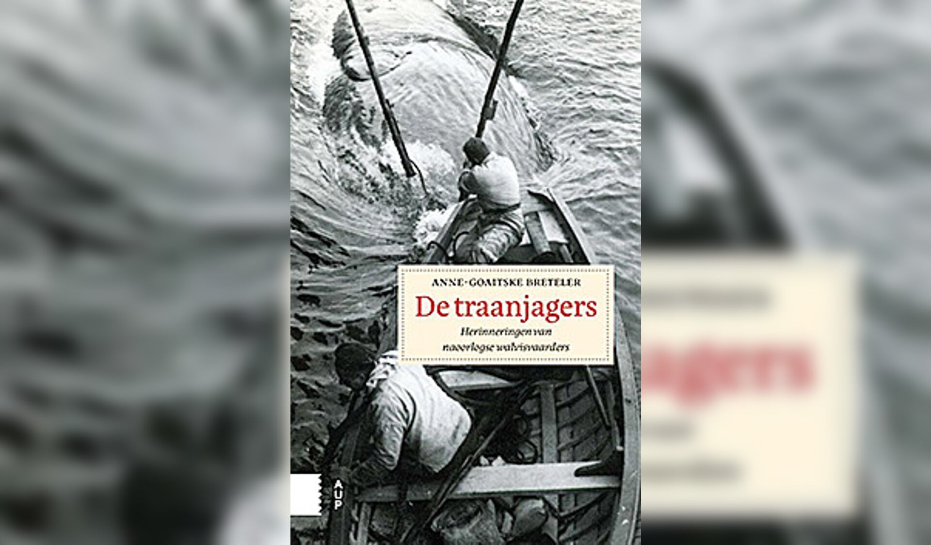 Boek: De traanjagers. Herinneringen van naoorlogse walvisvaarders -Anne-Goaitske Breteler