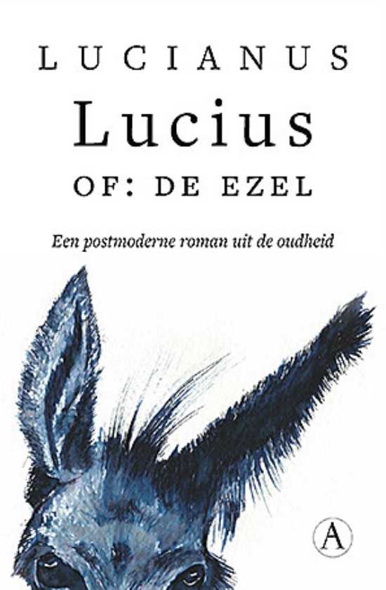Literatuur: Lucius of: de ezel - Lucianus (vertaling: Christiaan Caspers)  