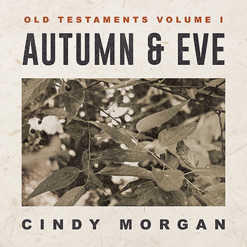 'Autumn & Eve', geslaagde gospels van Cindy Morgan over het Oude Testament