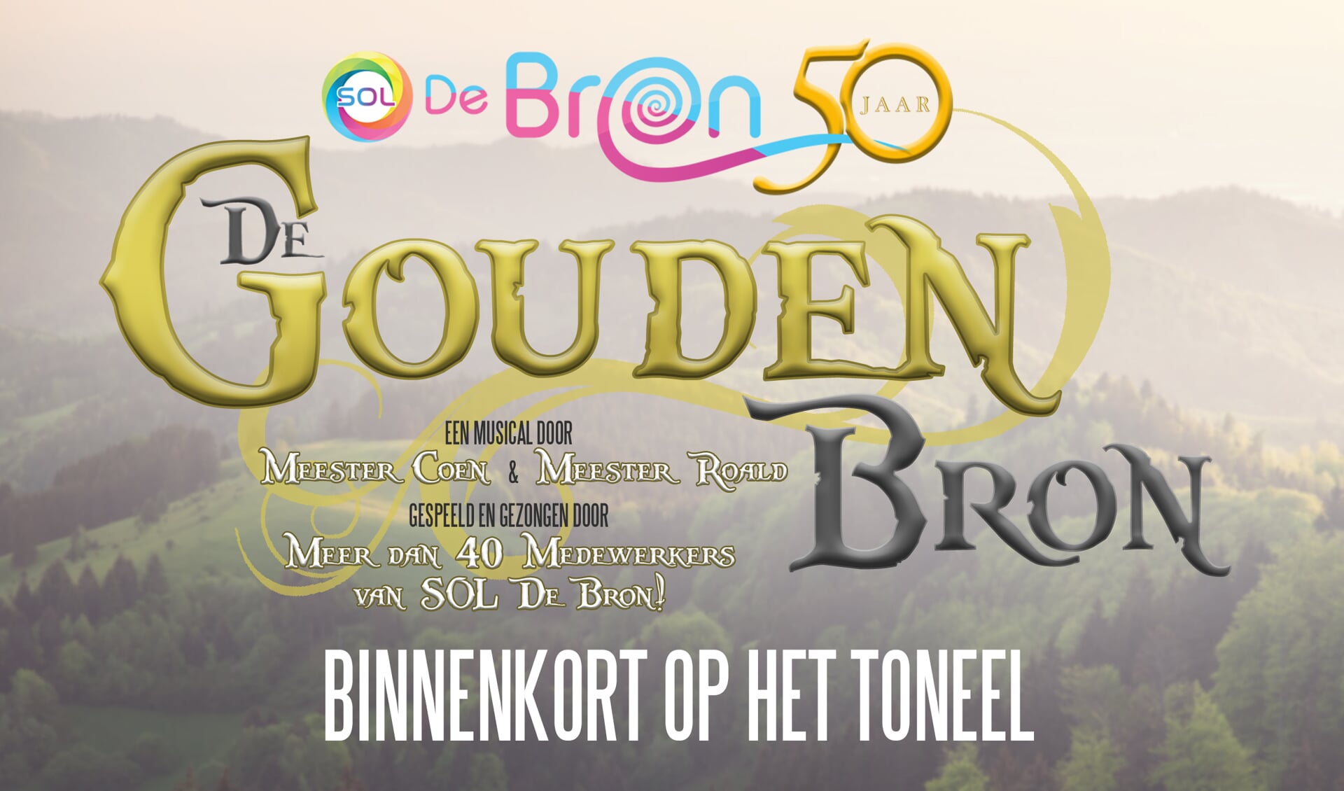 De speciale musical ter ere van het 50-jarig bestaan, toepasselijk getiteld ‘De Gouden Bron’