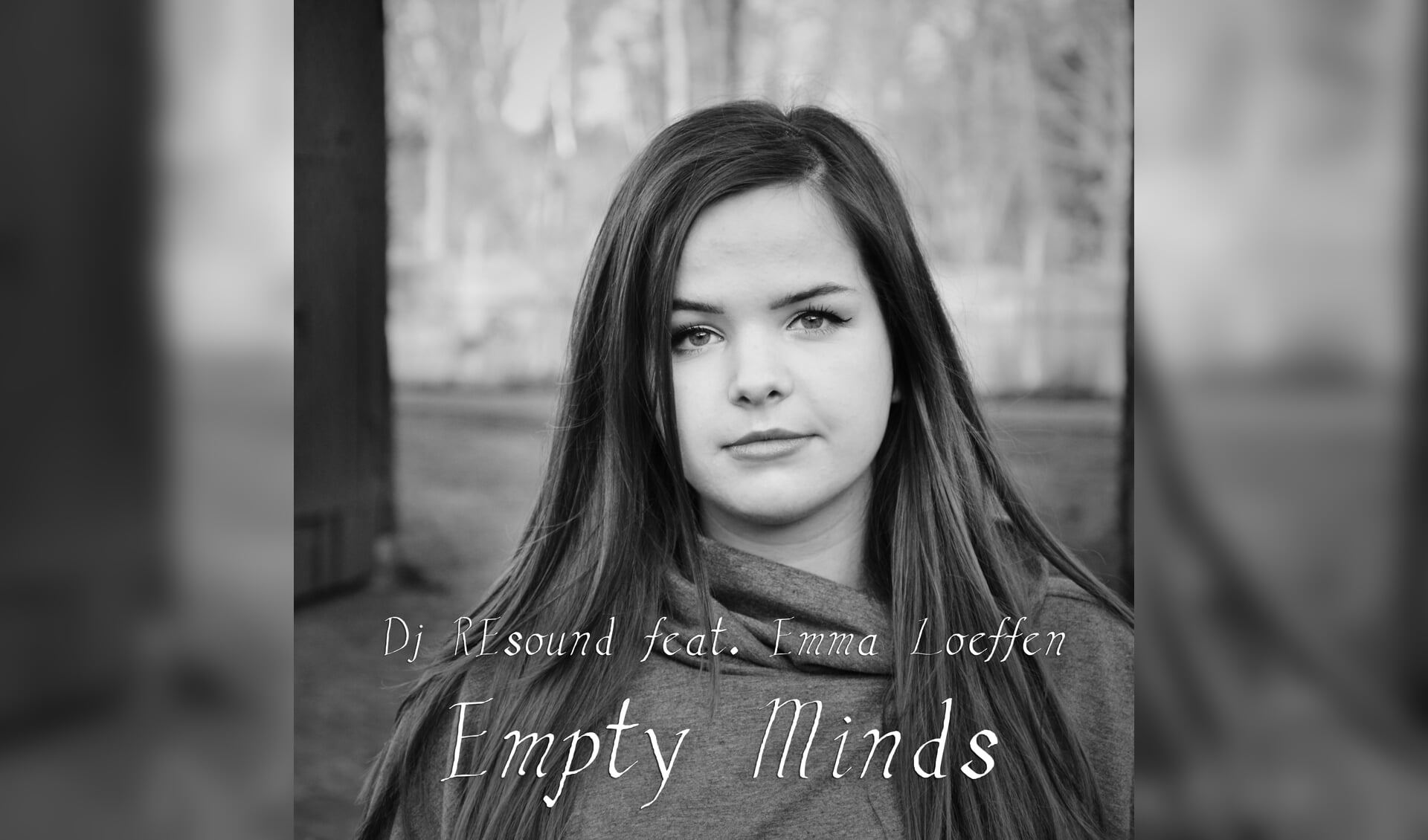 Emma Loefen heeft samen met Dj REsound de single 'Empty minds' opgenomen.