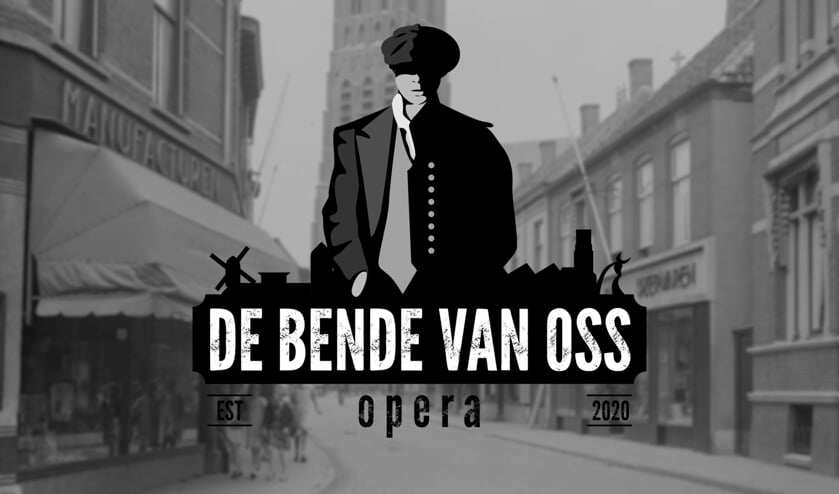 <p>De Bende van Oss opera.</p>