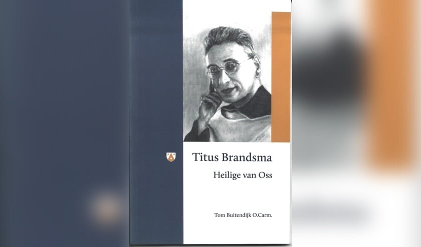 Boek over Titus Brandsma nu verkrijgbaar.  